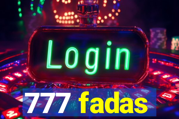 777 fadas